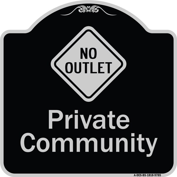 Signmission Designer Series-Private Community With No Outlet Symbol, 18" x 18", BS-1818-9785 A-DES-BS-1818-9785 - main